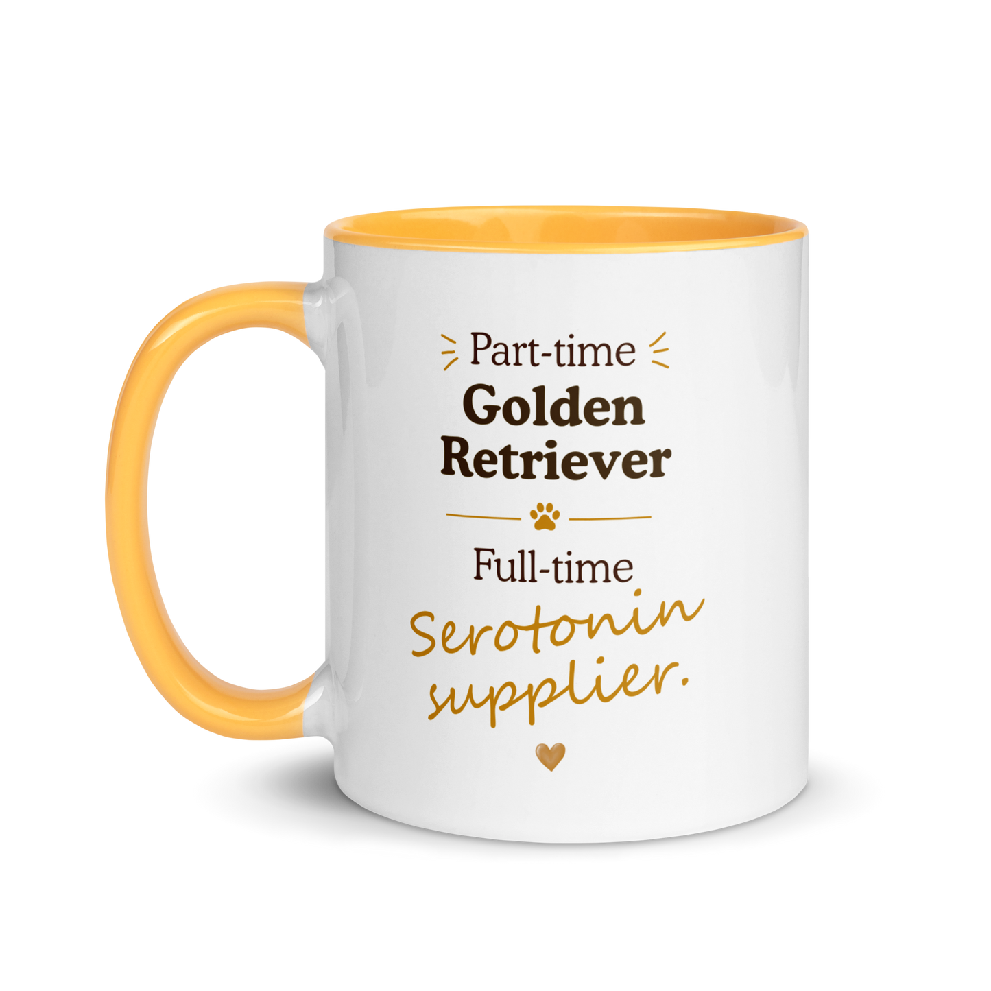 Golden Retriever Mug — Part-time Golden Retriever, Full-time Serotonin Supplier